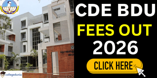 CDE BDU Fee Structure Released for Session 2026; Check Year-wise Fees Here